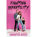 Fighting Infertility: Finding My Inner Warrior Through Trying to Conceive, IVF, and Miscarriage