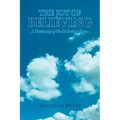 The Joy of Believing: A Testimony of God's Saving Grace