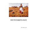 South Dakota Days