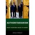 Authoritarianism: What Everyone Needs to Know(R)