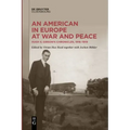 An American in Europe at War and Peace: Hugh S. Gibson's Chronicles, 1918-1919