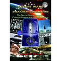 Covert Wars and Breakaway Civilizations: The Secret Space Program, Celestial Psyops and Hidden Conflicts