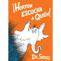 Horton Escucha a Quién! (Horton Hears a Who! Spanish Edition)