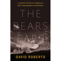 The Bears Ears: A Human History of America's Most Endangered Wilderness