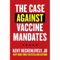 Case Against Vaccine Mandates