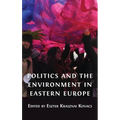 Politics and the Environment in Eastern Europe