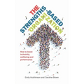 The Strengths-Based Organization: How to boost inclusivity, wellbeing and performance