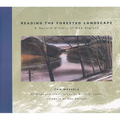Reading the Forested Landscape: A Natural History of New England