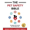 The Pet Safety Bible: Color Soft Cover Edition