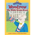 Woodrow, the White House Mouse