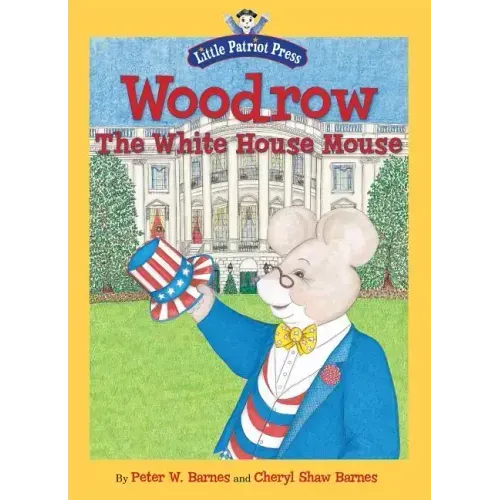 Woodrow, the White House Mouse