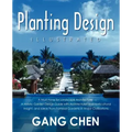 Planting Design Illustrated: A Holistic Design Approach Combining Architectural Spatial Concepts and Horticultural Knowledge and Discussions of Gre