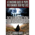 Reincarnation: Astonishing Cases of People Who Remember Their Past Lives