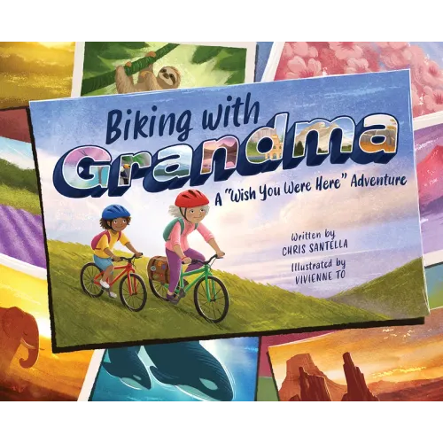 Biking with Grandma: A Wish You Were Here Adventure