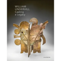 William Underhill: Casting a Legacy