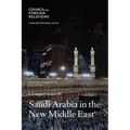 Saudi Arabia in the New Middle East