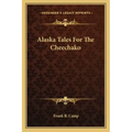 Alaska Tales for the Cheechako