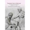 Transmitting a Heritage: The Teaching of Ancient Languages from Antiquity to the 21st Century