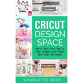Cricut Design Space: How to Start Cricut Step by Step - Original Cricut Project Ideas Inside with Images