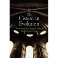 The Cistercian Evolution: The Invention of a Religious Order in Twelfth-Century Europe