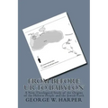 From Before UR To Babylon: A Non-Theological Study of the Origins of the Hebrew People and the Jewish Faith
