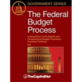 The Federal Budget Process 2e: A Description of the Federal and Congressional Budget Processes, including Timelines