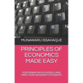 Principles of Economics Made Easy: For Senior High Schools and First Year University Students