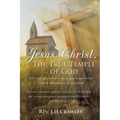 Jesus Christ, The True Temple of God