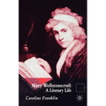 Mary Wollstonecraft: A Literary Life