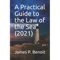 A Practical Guide to the Law of the Sea