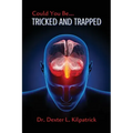 Could You Be... TRICKED AND TRAPPED