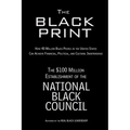 The Black Print: How 40 Million Black People in the United States Can Achieve Financial, Political, and Cultural Independence