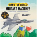 Military Machines: A Lift-The-Page Truck Book