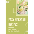 Easy Mocktail Recipes: Easy Recipes For Non-Alcoholic: Mocktails Recipes With Sprite