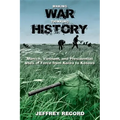 Making War, Thinking History: Munich, Vietnam, and Presidential Uses of Force from Korea to Kosovo