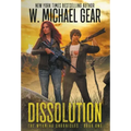 Dissolution: The Wyoming Chronicles Book One: The Wyoming Chronicles