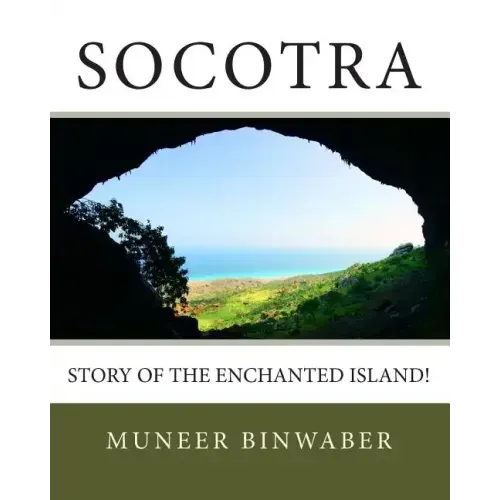 Socotra: Story of the enchanted Island!