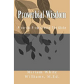 Proverbial Wisdom: Proverbs From Around The Globe