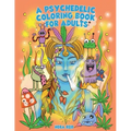 A Psychedelic Coloring Book For Adults - Relaxing And Stress Relieving Art For Stoners