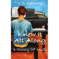 Knew It All Along: A History of Music