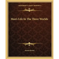 Man's Life In The Three Worlds