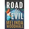 Road to Evil: A Bridget Bishop FBI Mystery Thriller Book 4