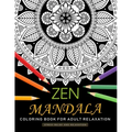 Zen Mandala Coloring Book for Adults Relaxation: An Adults Coloring Book Featuring Fun and Stress Relief Design