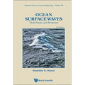 Ocean Surface Waves: Their Physics and Prediction (Third Edition)