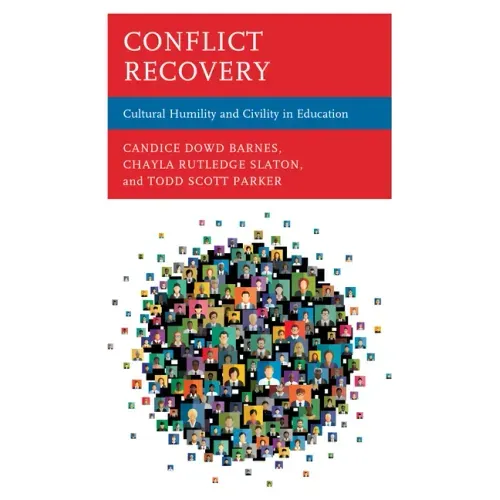 Conflict Recovery: Cultural Humility and Civility in Education