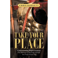 Take Your Place: Understanding Righteousness: the Doorway to Receiving All God Has Freely Given You