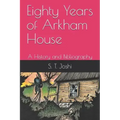 Eighty Years of Arkham House: A History and Bibliography