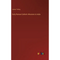 Early Roman-Catholic Missions to India
