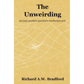 The Unweirding: not just another quantum mechanics text
