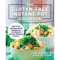 The Gluten-Free Instant Pot Cookbook: Fast to Fix and Nourishing Recipes for All Kinds of Electric Pressure Cookers
